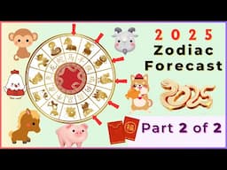 2025 Snake Year Chinese Zodiac Forecast - Part 2 & Summary