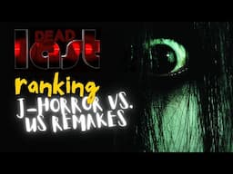 Ranking J Horror Vs. US Remakes : Dead Last Season 4, Episode 12