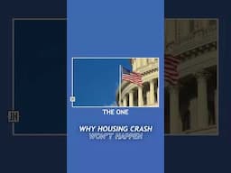 That’s Why Housing Crash Won’t Happen!