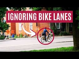 Why Don’t Cyclists Use Bike Lanes?