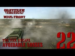 AVOIDABLE LOSSES - The Far Escape - Turn 9 - Battle 3 - Graviteam Tactics Mius Front