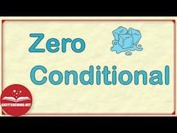 Zero Conditional Explained | Conditional Series Ep. 1 | EasyTeaching