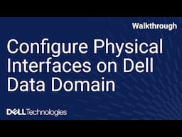 How to Configure Physical Interfaces on Dell Data Domain | Step-by-Step Tutorial