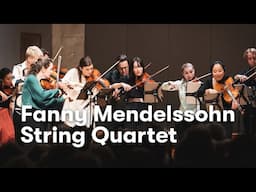 Fanny Mendelssohn: String Quartet arr. for strings