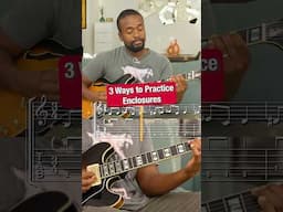 3 Ways to Practice Enclosures #jazz #guitar