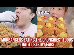 mukbangers eating the CRUNCHIEST foods that tickle my ears