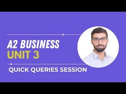 QUICK QUERIES - A2 BUSINESS - UNIT 3