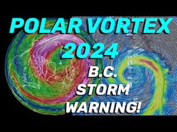 British Columbia STORM WARNING‼️ 2024 Polar Vortex