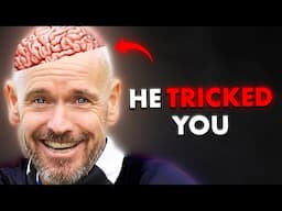 How Erik Ten Hag Fooled EVERYONE Into Thinking He Was A Genius Manager