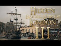 Hidden Historic Sites Of London - Part III