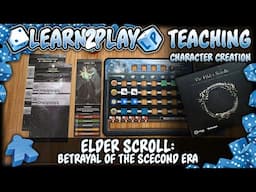 Learn to Play Presents: Elder Scrolls Character Creation