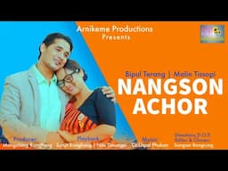 NANGSON ACHOR Official video release || Malin Tissopi || Bipul Terang 🌻