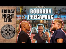 LIVE! Friday Night Bourbon Drinking! Blind Flights, Samples, New Bottles | Tyson vs Paul Pregaming!