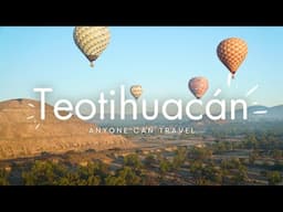 The BEST way to see Teotihuacán ruins (by air and on foot) | Mexico City Travel Guide 2024