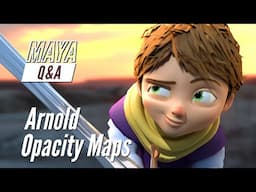 Maya Q&A - Arnold Opacity Maps