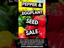 Reminder to sow pepper & eggplant seeds - Seeds are buy 4 get 1 with code PEPB4G1FREE