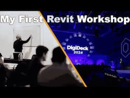 My First Live Revit Workshop | Digideck 24