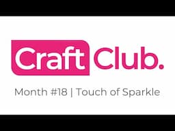 Monthly Craft Club #18: Touch of Sparkle