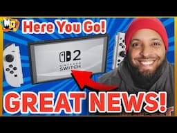 Nintendo Switch 2 Great News Just Dropped! Let's Go!