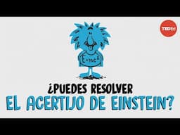 ¿Puedes resolver el “acertijo de Einstein”? - Dan Van der Vieren