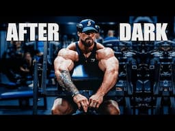 AFTER DARK - CHRIS BUMSTEAD - GYM MOTIVATION