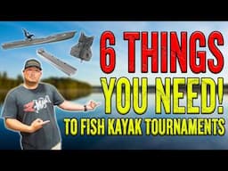 What YOU NEED To Start Fishing Kayak Bass Fishing Tournaments!