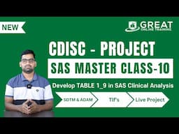 SAS Programming Master Classes :  How to Develop TABLE 1_9 in SAS for Clinical Data Analysis - 10