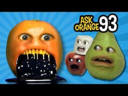 Annoying Orange - Ask Orange #93: What's Wrong with Orange?!