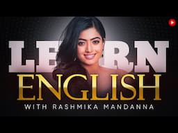 LEARN ENGLISH with RASHMIKA MANDANNA | by @EnglishSpeeches