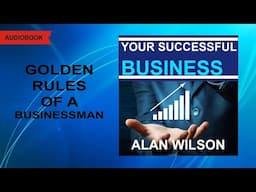 Your successful business. Alan Wilson. [Audiobook]