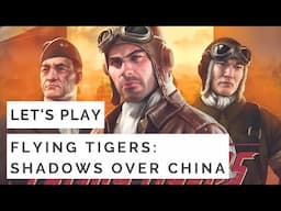 Let's Play: Flying Tigers: Shadows Over China [Gameplay, No Commentary]