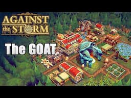 Against the Storm is the greatest city builder game ever made.