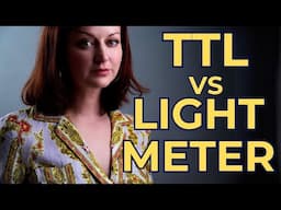 TTL vs Light Meter, Which is Better?