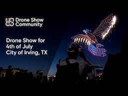 Sky Elements | City of Irving, TX, Drone Show