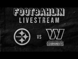 Steelers vs Commanders | Week 10 | Footbahlin Livestream