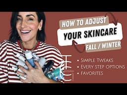 Transitioning your Skincare From Summer- How to Adjust it Going to Fall & Winter + Favorites