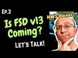 Am I Doomed with HW3❓When Will FSD v13 Arrive❓What Should I Do❓ 🤯🤯🤯