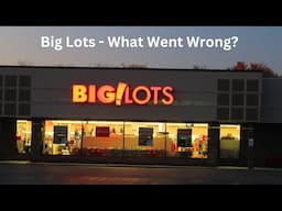 My BIGgest Mistake - The Downfall of Big Lots