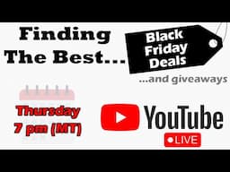 Black Friday Deal Coverage + Viewer Giveaways  -  Q / A Session