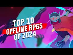 Top 10 Offline Mobile RPGs of 2024! NEW GAMES REVEALED for Android and iOS