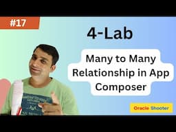 App_Composer #17 - Many to Many Relationship Lab Class | Oracle Shooter