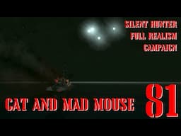 CAT AND MAD MOUSE - U-80 GOES TO WAR - Episode 81 - Full Realism SILENT HUNTER 3 GWX OneAlex Edition