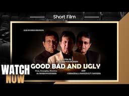 Good Bad and Ugly | A Short Film by Dr. Mohd Fouzuddin | Presented by KAB Studios