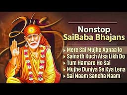 Top 5 Nonstop Sai Baba Bhajans | Shirdi Sai Baba Songs | Bhakti Songs | Sai Bhajanसाई बाबा जी के भजन