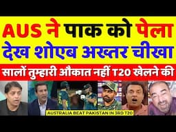 Shoaib Akhtar Crying Australia Beat Pak In 3rd T20 | Pak Vs Aus 3rd T20 Highlights | Pak Reacts