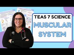 2024 ATI TEAS 7 Science Anatomy and Physiology Muscular System with Nurse Cheung