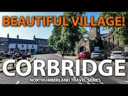 Corbridge: One of the most beautiful villages in England : Corbridge Visit and History