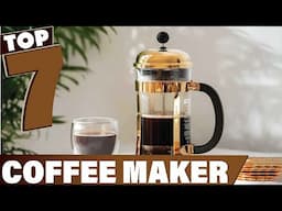 7 Best Coffee Makers for the Money in 2024