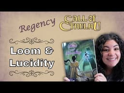 Host and Hostility: Loom and Lucidity, Tips & Review (Call of Cthulhu RPG 7e)