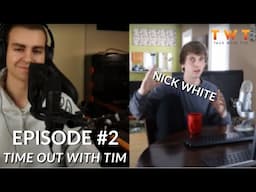 Time Out With Tim #2 - Talking Tech with Nick White